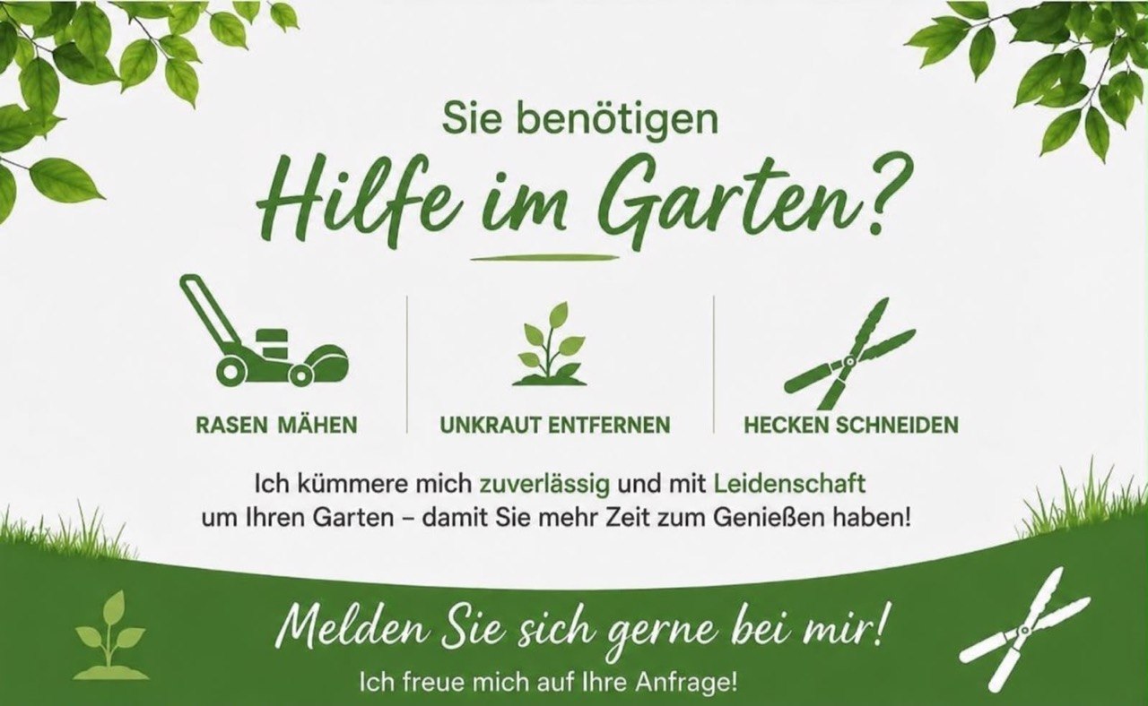 Visitenkarte hinten: Sie benötigen Hilfe im Garten? Rasen mähen, Unkraut entfernen, Hecken schneiden. Melden Sie sich gerne bei mir!